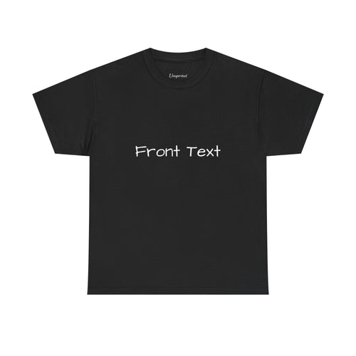 FRONT TEXT/ BACK TEXT T-SHIRT