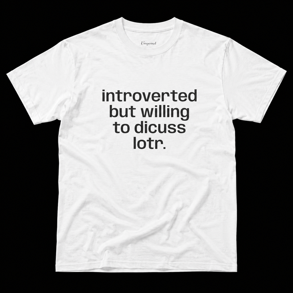 INTROVERTED BUT WILLING TO DISCUSS LOTR T-SHIRT