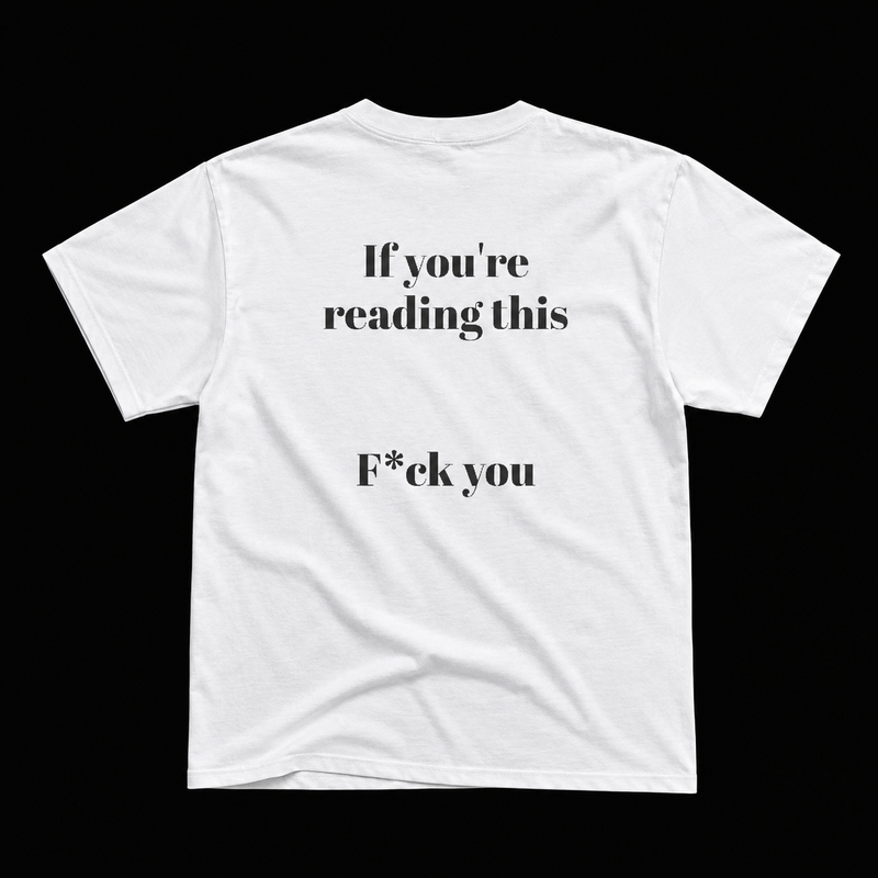 F*CK YOU T-SHIRT