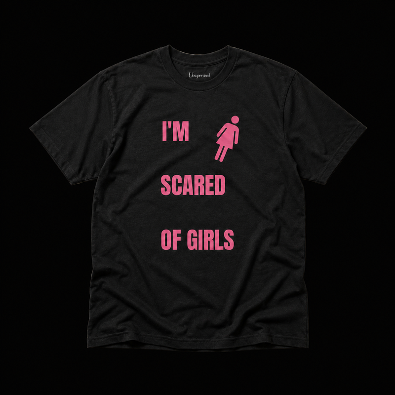 I'M SCARED OF GIRLS T-SHIRT
