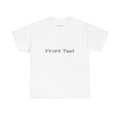 FRONT TEXT/ BACK TEXT T-SHIRT