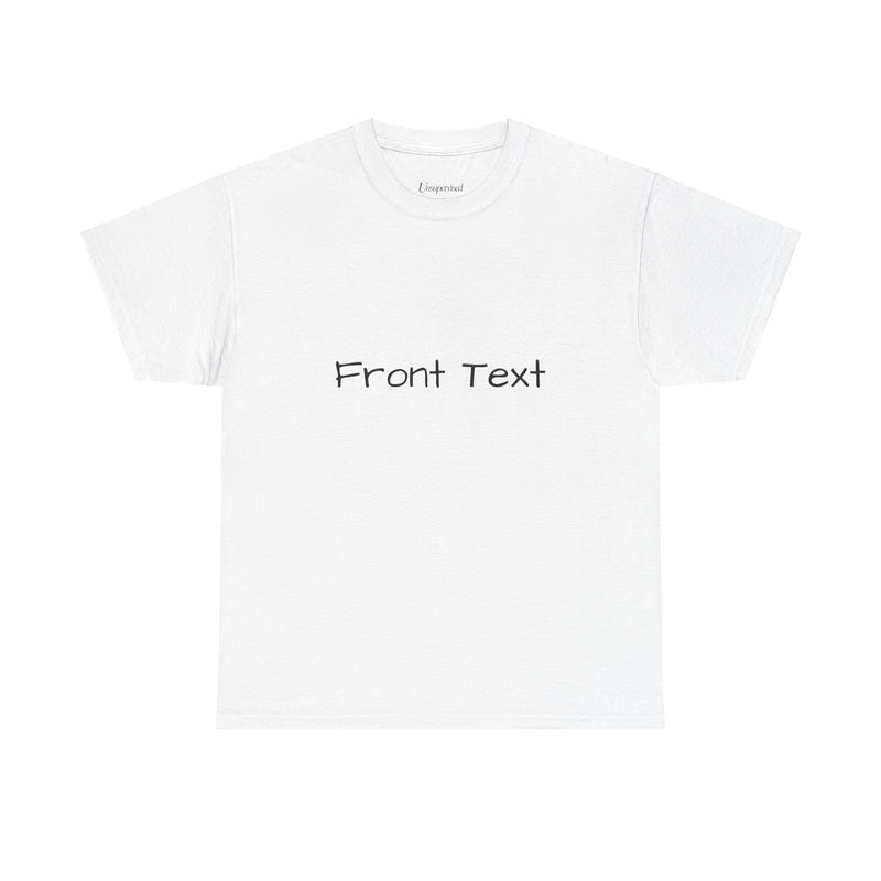 FRONT TEXT/ BACK TEXT T-SHIRT