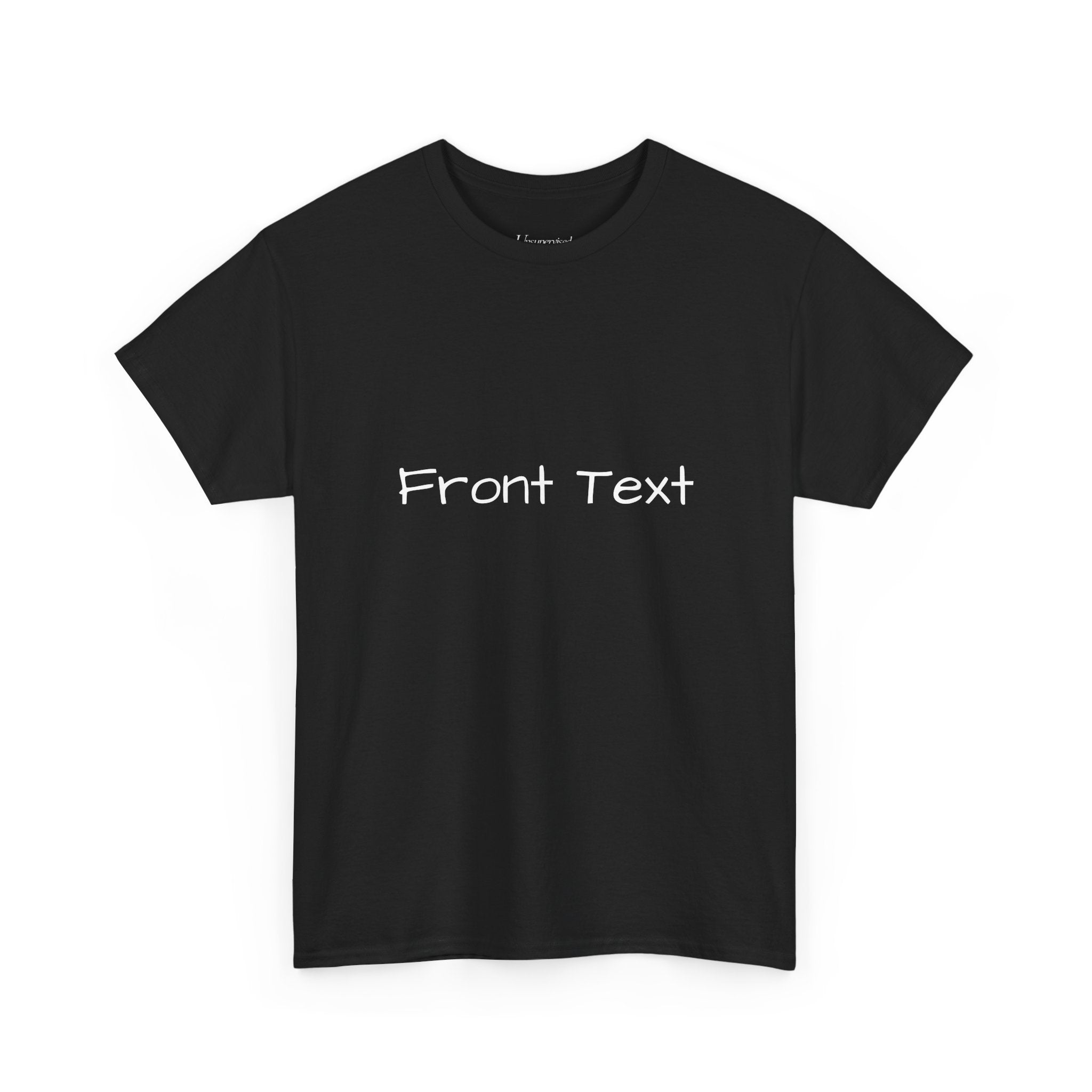 FRONT TEXT/ BACK TEXT T-SHIRT