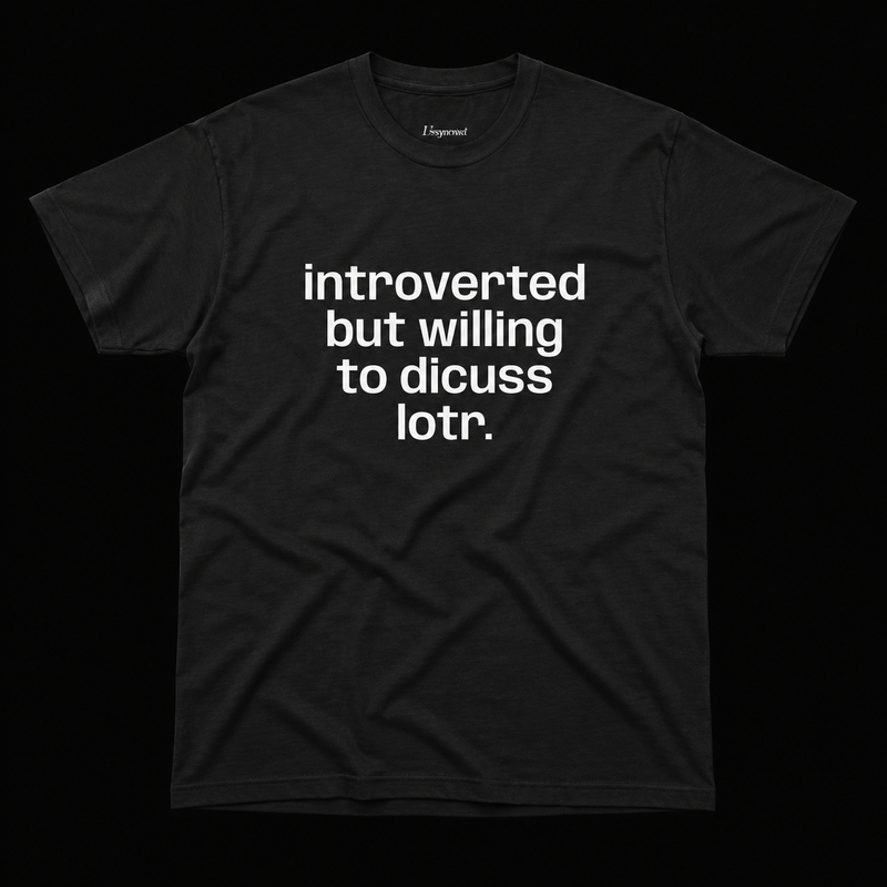 INTROVERTED BUT WILLING TO DISCUSS LOTR T-SHIRT