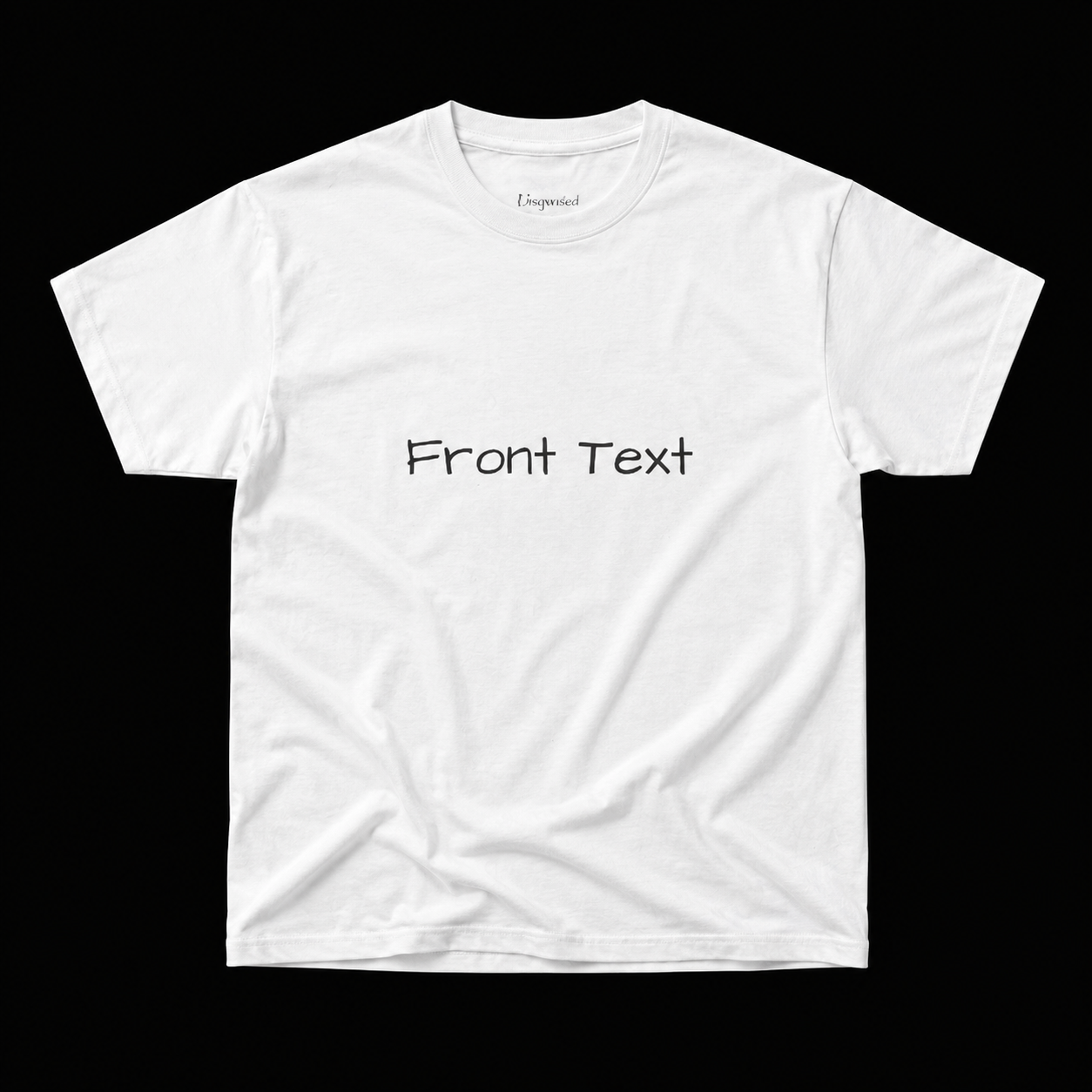 FRONT TEXT/ BACK TEXT T-SHIRT