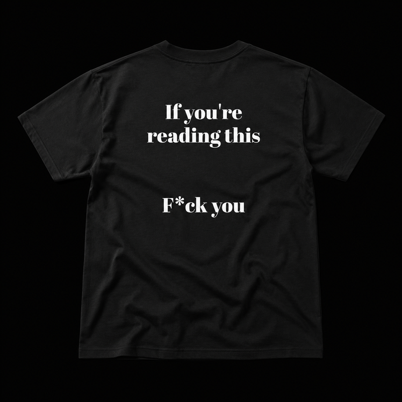 F*CK YOU T-SHIRT