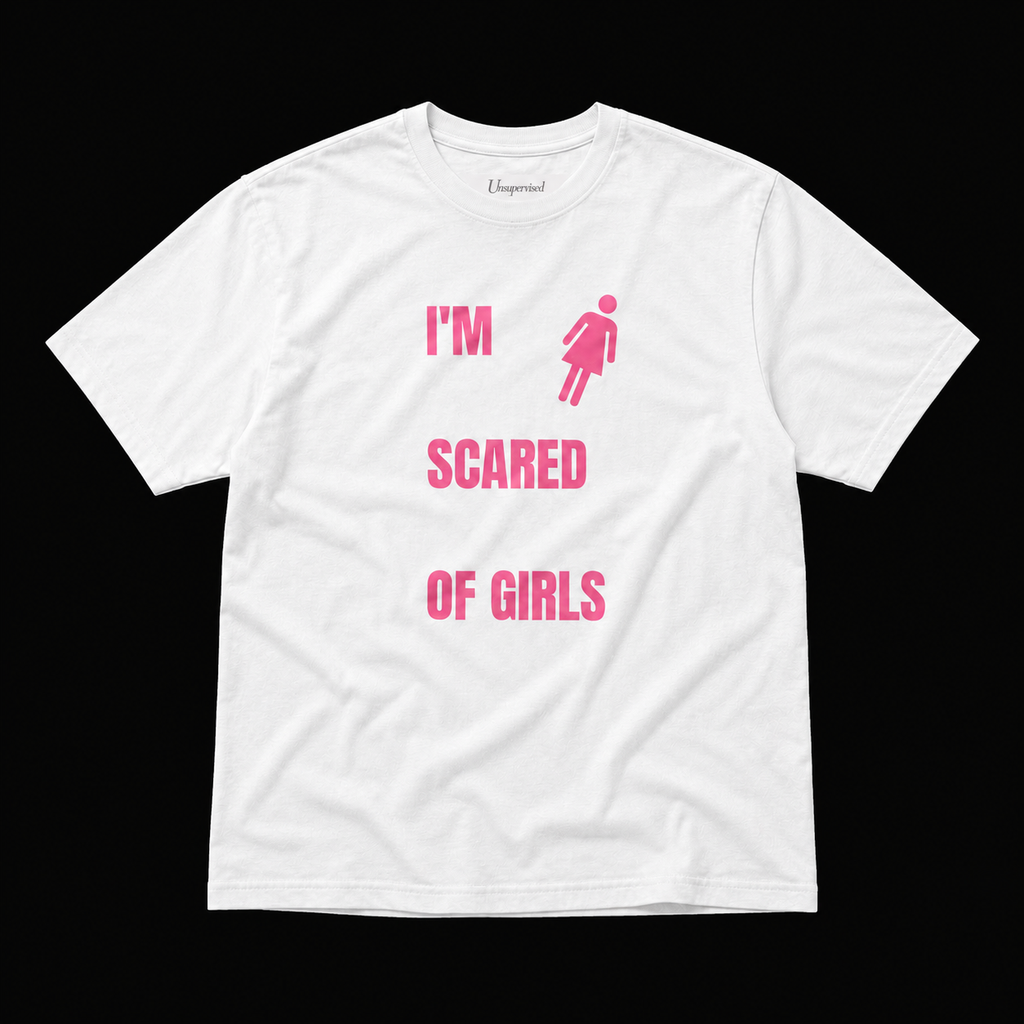 I'M SCARED OF GIRLS T-SHIRT